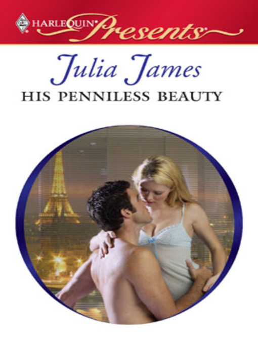 Title details for His Penniless Beauty by Julia James - Available